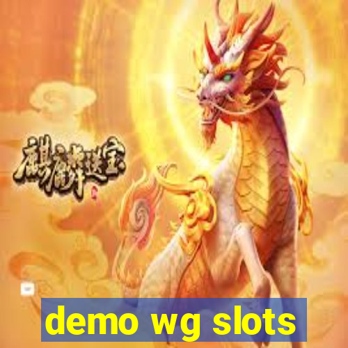 demo wg slots